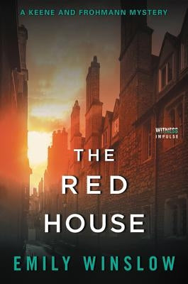 The Red House: A Keene and Frohmann Mystery by Winslow, Emily
