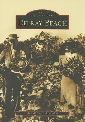 Delray Beach by Credle-Rosenthal, McCall