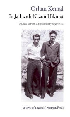 In Jail with Nazim Hikmet by Kemal, Orhan