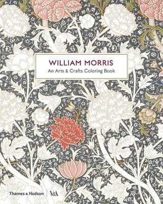 William Morris: An Arts & Crafts Coloring Book by Victoria and Albert Museum