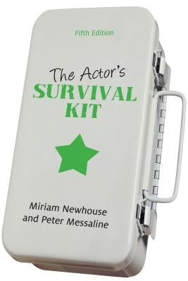 The Actor's Survival Kit by Newhouse, Miriam