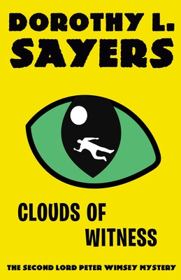 Clouds of Witness: A Lord Peter Wimsey Mystery by Sayers, Dorothy L.