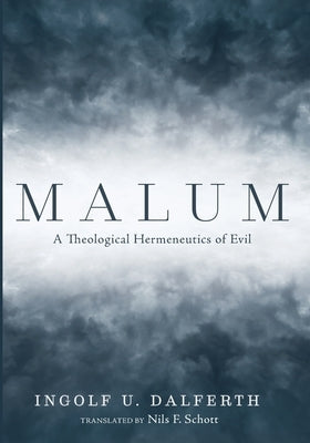 Malum by Dalferth, Ingolf U.