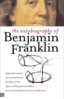 The Autobiography of Benjamin Franklin by Franklin, Benjamin