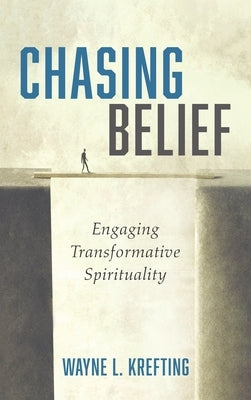 Chasing Belief by Krefting, Wayne L.