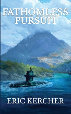 Fathomless Pursuit by Kercher, Eric