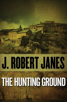 The Hunting Ground by Janes, J. Robert