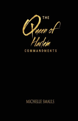 The Queen of Harlem Commandments by Smalls, Michelle