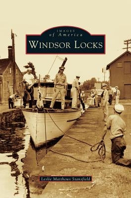 Windsor Locks by Stansfield, Leslie Matthews