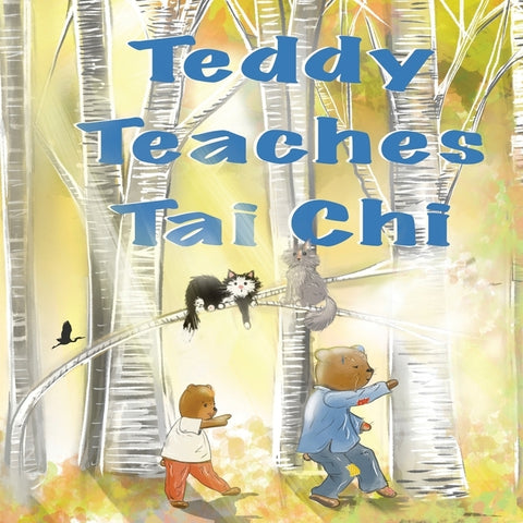 Teddy Teaches Tai Chi by Warren, Bernie