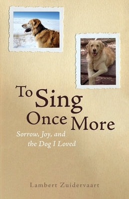 To Sing Once More by Zuidervaart, Lambert