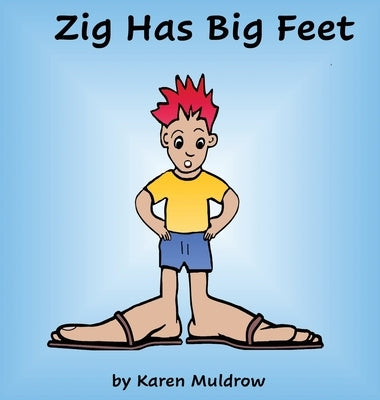 Zig Has Big Feet by Muldrow, Karen