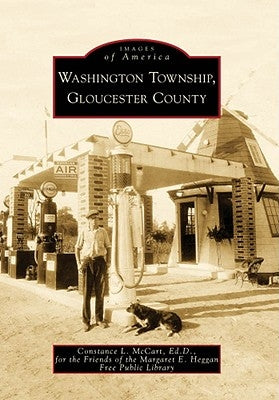 Washington Township, Gloucester County by McCart Ed D., Constance L.