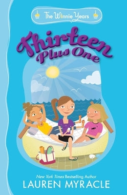 Thirteen Plus One by Myracle, Lauren