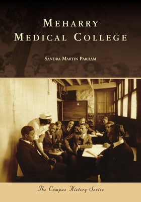Meharry Medical College by Parham, Sandra Martin