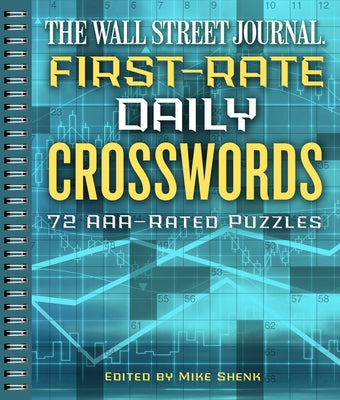 The Wall Street Journal First-Rate Daily Crosswords, Volume 6: 72 Aaa-Rated Puzzles by Shenk, Mike