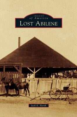 Lost Abilene by North, Jack E.