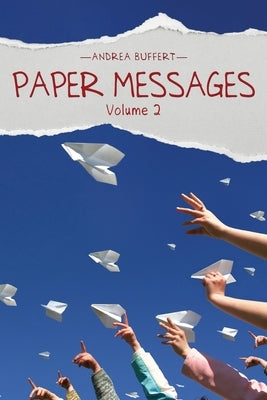 Paper Messages: Volume 2 by Buffert, Andrea