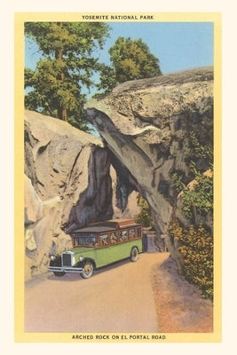 Vintage Journal Arched Rock, El Portal Road, Yosemite by Found Image Press