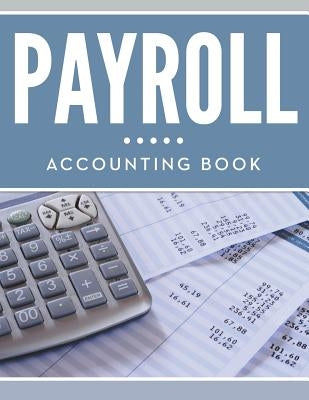 Payroll Accounting Book by Speedy Publishing LLC