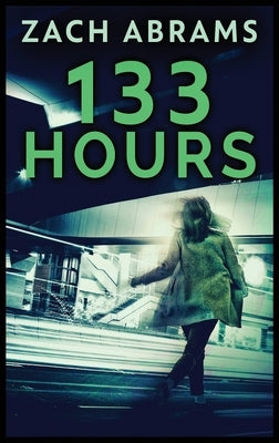 133 Hours by Abrams, Zach