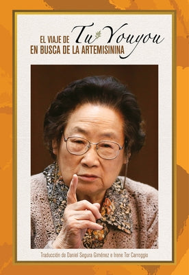 Tu Youyou's Journey in the Search for Artemisinin (Spanish Edition) by Shao, Yiran