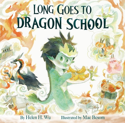 Long Goes to Dragon School by Wu, Helen H.
