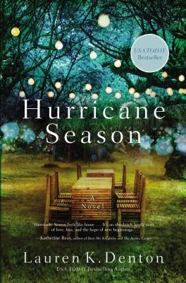 Hurricane Season: New from the USA Today Bestselling Author of the Hideaway by Denton, Lauren K.