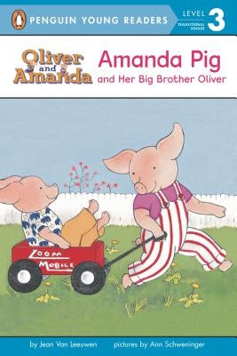 Amanda Pig and Her Big Brother Oliver: Level 2 by Van Leeuwen, Jean