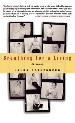 Breathing for a Living: A Memoir by Rothenberg, Laura