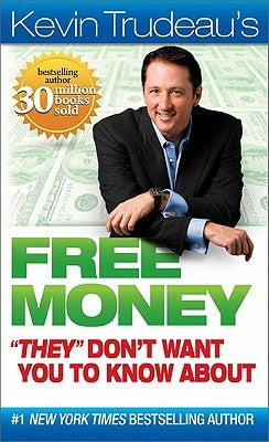 Free Money ""they"" Don't Want You to Know about by Trudeau, Kevin