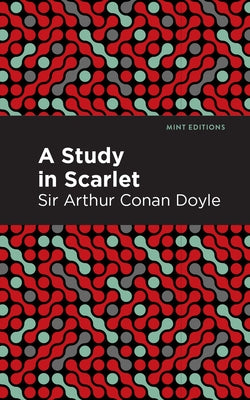 A Study in Scarlet by Doyle, Arthur Conan
