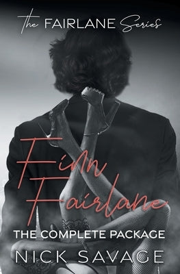 Finn Fairlane: The Complete Package by Savage, Nick