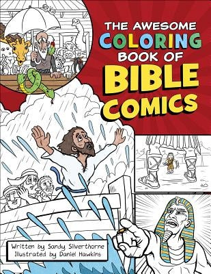 The Awesome Coloring Book of Bible Comics by Silverthorne, Sandy