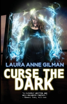 Curse The Dark by Gilman, Laura Anne