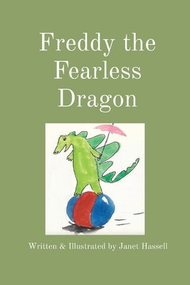 Freddy the Fearless Dragon by Hassell, Janet Soule