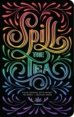 Spill the Tea Hardcover Ruled Journal by Insight Editions