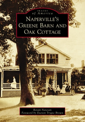 Naperville's Greene Barn and Oak Cottage by Natesan, Revati
