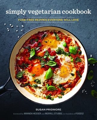 Simply Vegetarian Cookbook: Fuss-Free Recipes Everyone Will Love by Pridmore, Susan