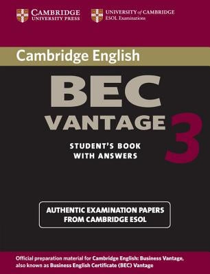 Cambridge Bec Vantage 3 with Answers: Examination Papers from University of Cambridge ESOL Examinations: English for Speakers of Other Languages by Cambridge Esol