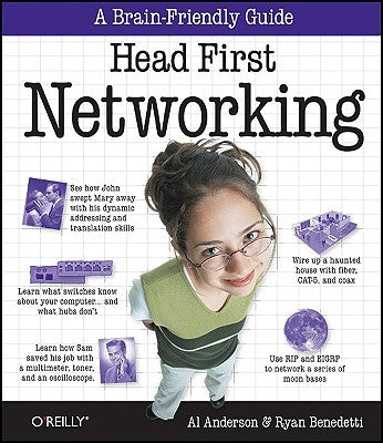 Head First Networking: A Brain-Friendly Guide by Anderson, Al