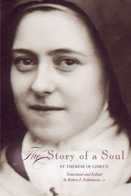 The Story of a Soul: A New Translation by Of Lisieux, Therese