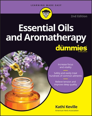 Aromatherapy and Essential Oils for Dummies by Keville, Kathi