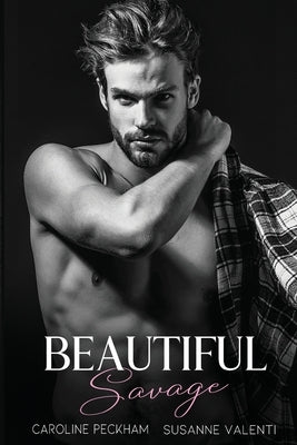 Beautiful Savage by Peckham, Caroline