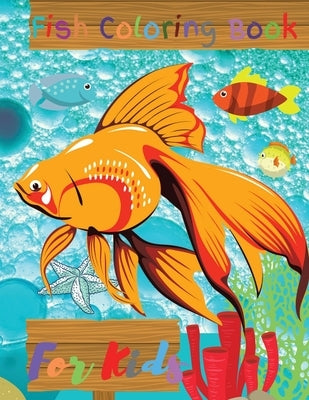 Fish Coloring Book For Kids: Ocean/Sea Coloring Book by S. Warren