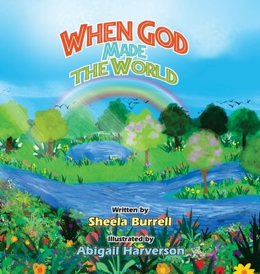 When God Made the World by Burrel, Sheela