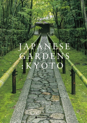 Japanese Gardens: Kyoto by Nakata, Akira