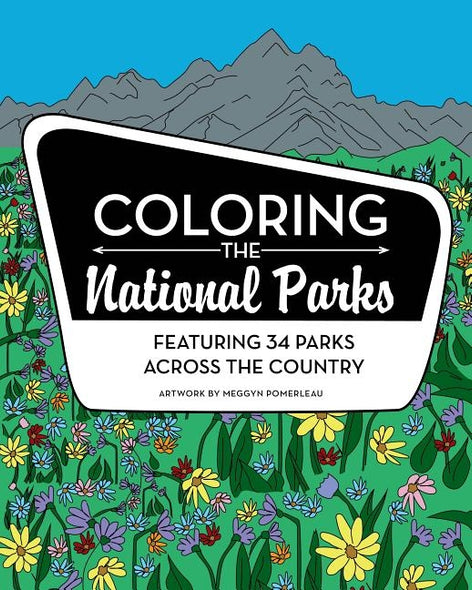 Coloring the National Parks by Pomerleau, Meggyn