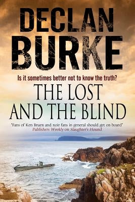 The Lost and the Blind: A Contemporary Thriller Set in Rural Ireland by Burke, Declan