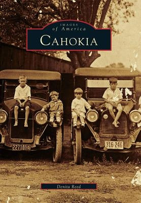 Cahokia by Reed, Denita